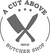 A Cut Above Butcher Shop