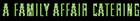 A Family Affair Restaurant & Catering logo