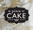 A Piece O' Cake