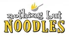 Nothing But Noodles