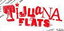 Tijuana Flats